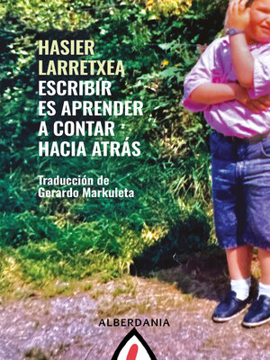 cover image of Escribir es aprender a mirar hacia atrás